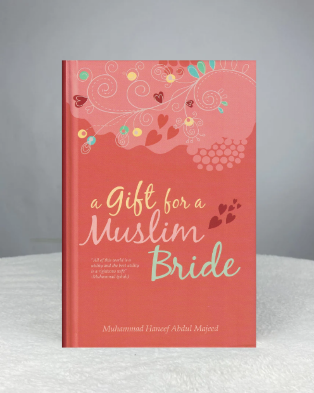 A Gift for a Muslim Bride | Author: Muhammad Hanif Abdul Majid